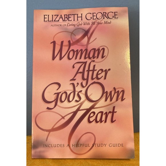 A Woman after God's Own Heart : Following His Design for Becoming a Woman of... - Picture 1 of 7